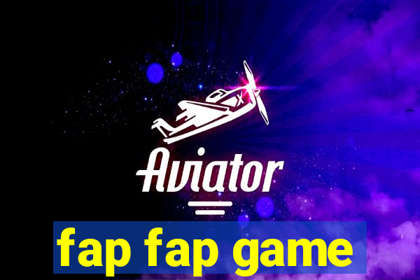 fap fap game